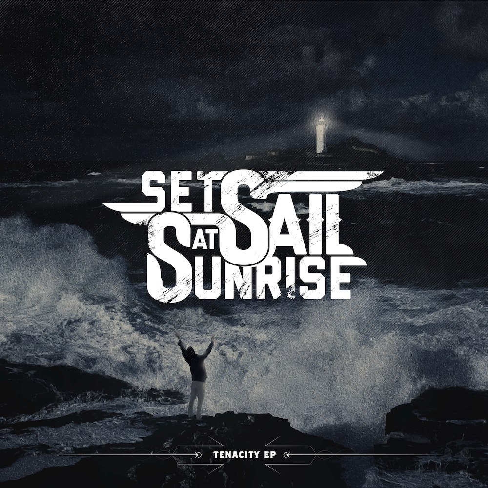 Set Sail At Sunrise - Tenacity [EP] (2013)